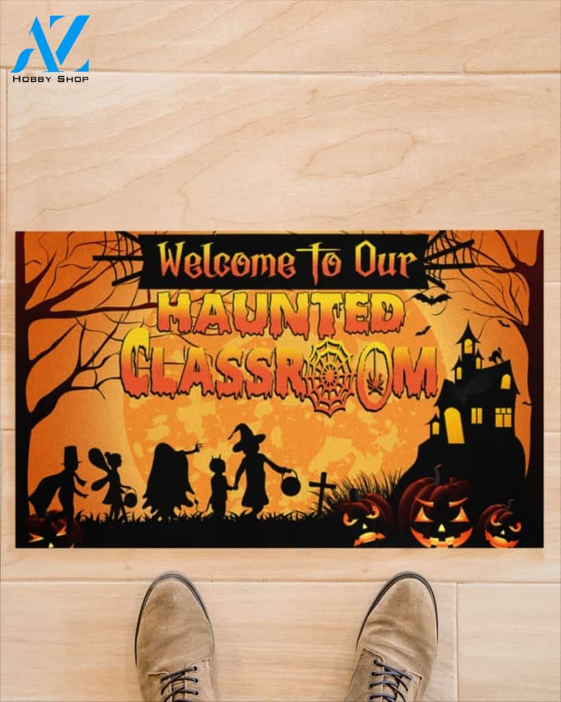 Welcome To Our Haunted Classsroom Funny Halloween Doormat Gift For Teacher Student Classroom Decor Warm House Gift Welcome Mat