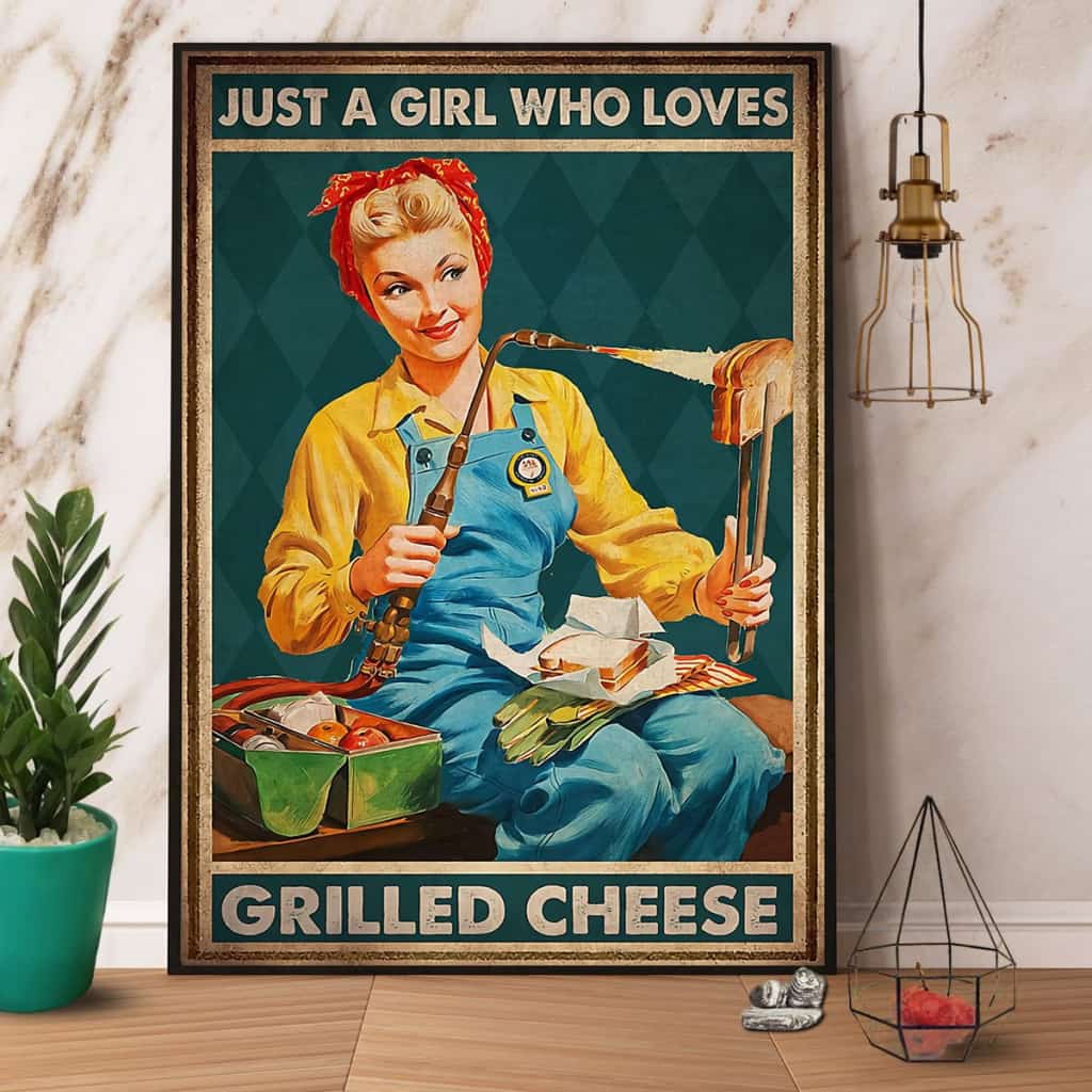 Welder Girl Just A Girl Who Loves Grilled Cheese Paper Poster No Frame Matte Canvas Wall Decor