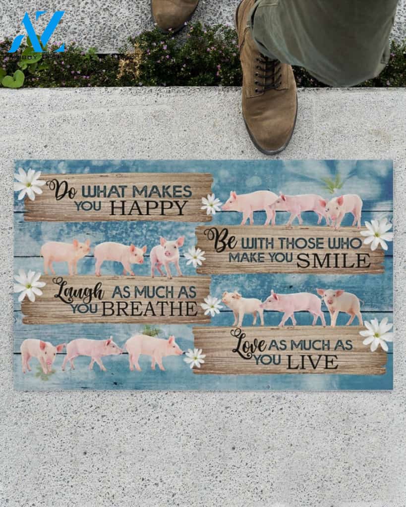 What Make You Happy - Pig Funny Doormat Gift For Pig Lovers Birthday Gift Home Decor Warm House Gift Welcome Mat