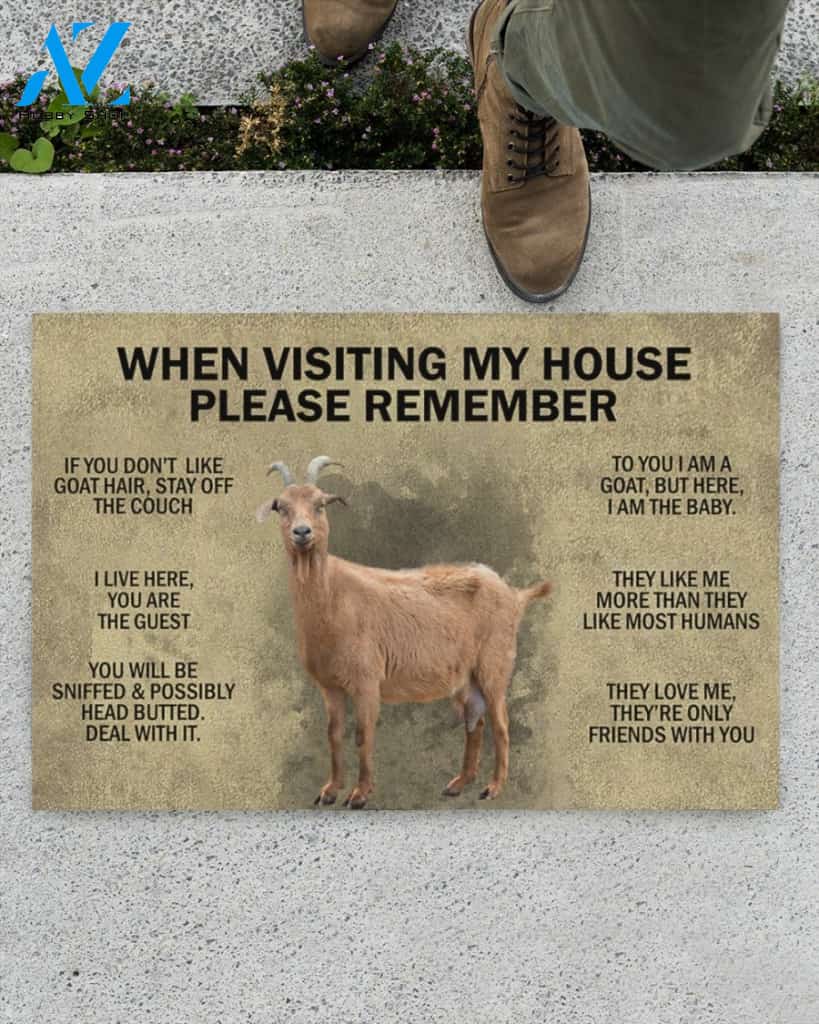 When Visiting My House Please Remember - Goat Indoor And Outdoor Doormat Gift For Goat Lovers Birthday Gift Decor Warm House Gift Welcome Mat
