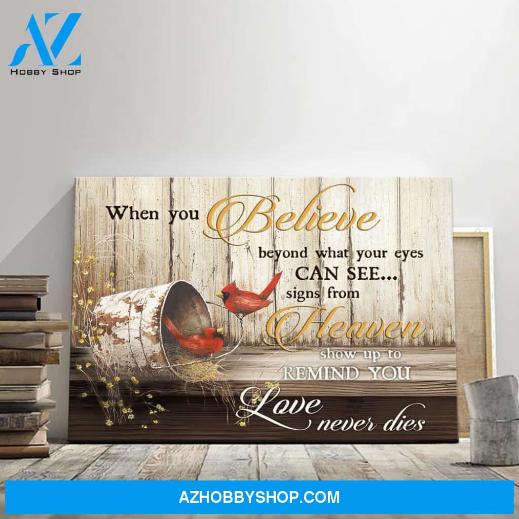 When You Believe Beyond What Your Eyes Can See Memorial Canvas