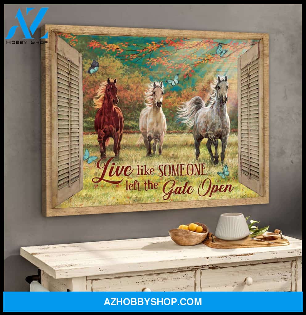 Window Horse Live Like Someone Left The Gate Open Canvas Wall Art