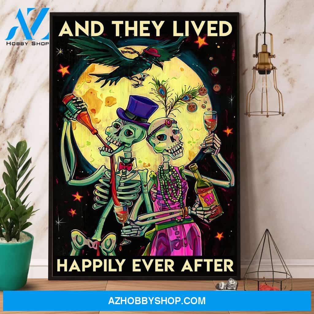 Wine Skeleton And They Lived Happily Ever After Halloween Canvas And Poster, Wall Decor Visual Art 1