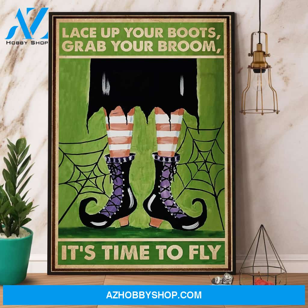 Witch Lace Up Your Boots Grab Your Broom Halloween Gift Canvas And Poster, Wall Decor Visual Art