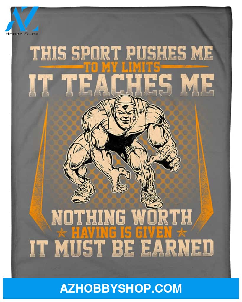 Wrestling This Sport Pushes Me To My Limits It Teachers Me Fleece Blanket Home Decor Bedding Couch Sofa Soft And Comfy Cozy Gift For Wrestling Lovers, Gift For Friend Family
