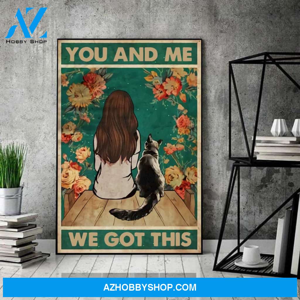 You And Me We Got This Canvas And Poster, Wall Decor Visual Art