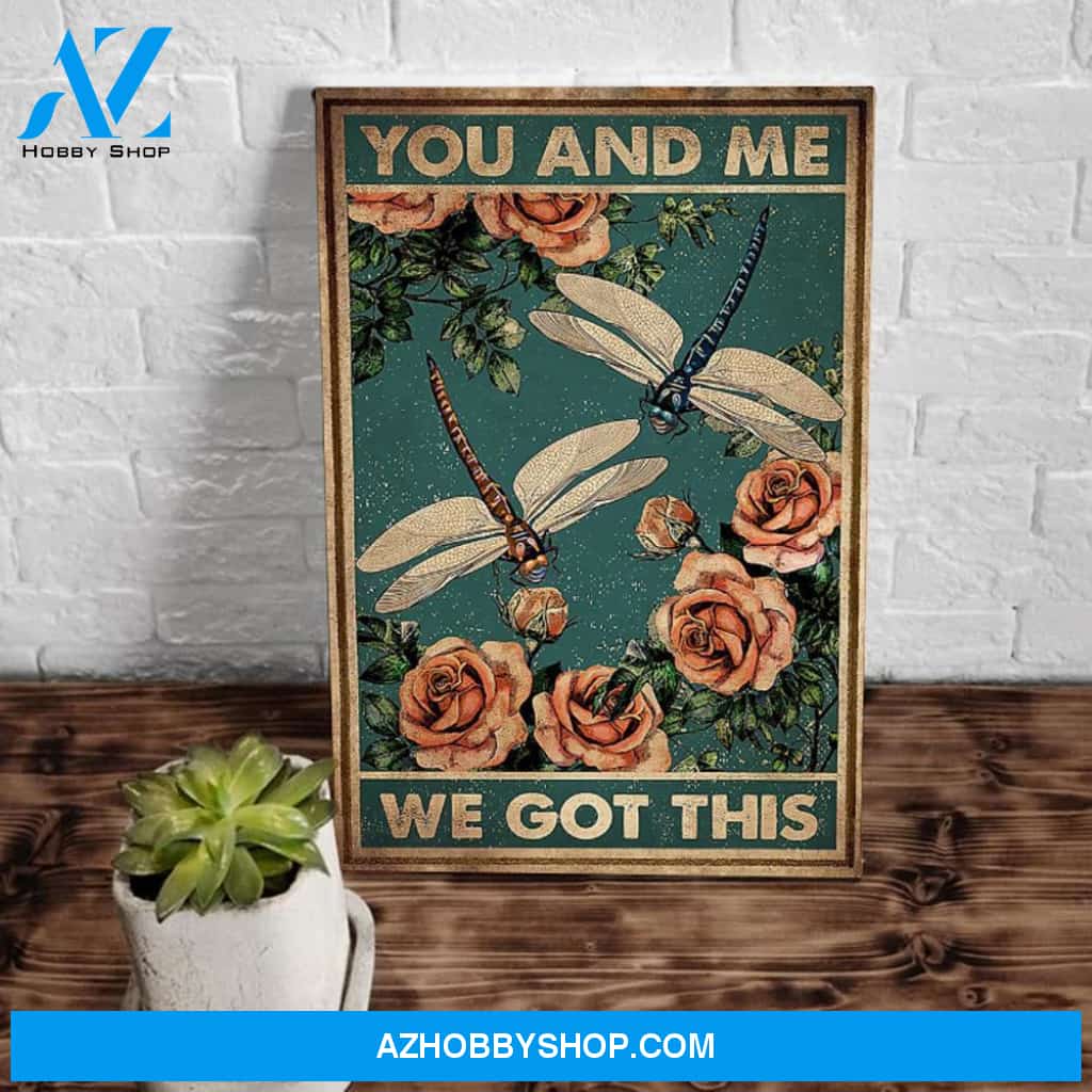 You And Me We Got This Matte Canvas, Dragonfly Wall Art Decor Canvas