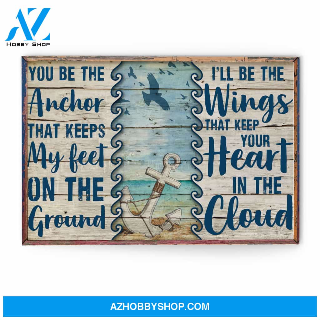 You Be The Anchor & I'll Be The Wings, Friend Custom Poster/Canvas, Gift For Bestie, Best Friend, Friend