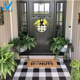 You Better Have Donuts Doormat | Welcome Mat | House Warming Gift