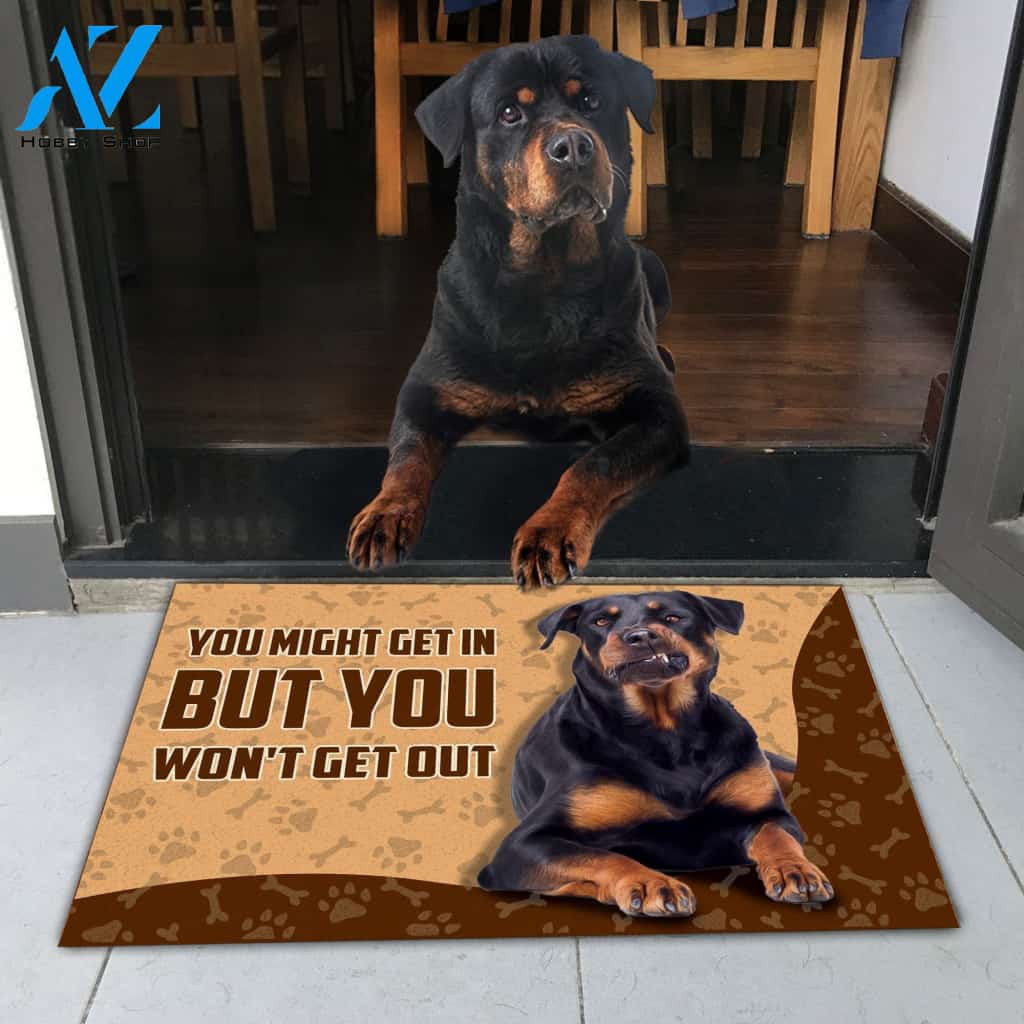 You Might Get In But You Won't Get Out Rottweiler | Welcome Mat | House Warming Gift