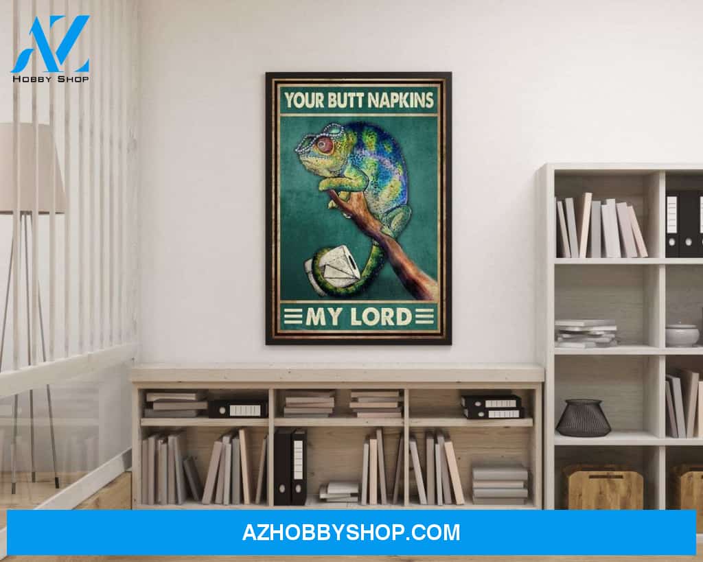Chameleon Funny Bathroom Poster, Your Butt Napkins My Lord Lady Dear Liege Chameleon Toilet Canvas And Poster, Wall Decor Visual Art