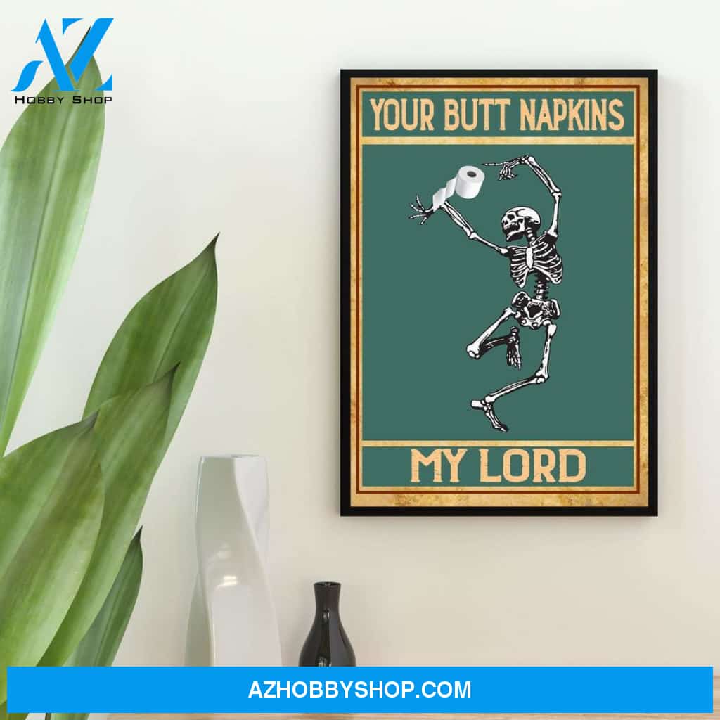 Your Butt Napkins My Lord Poster, Funny Skull Bathroom Canvas And Poster, Wall Decor Visual Art