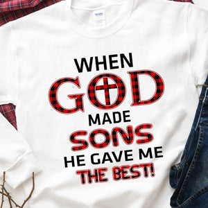 When god made sons he gave me the best - Jesus Apparel