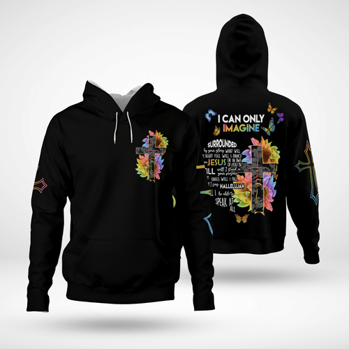 Jesus I Can Only Imagine Christian - Christ - Jesus - God 3D All Over Print Unisex Hoodie US Size