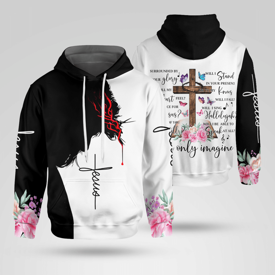 Jesus I Can Only Imagine Christian - Christ - Jesus - God 3D All Over Print Unisex Hoodie US Size