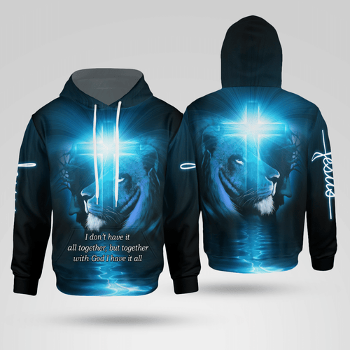 Jesus Lion Together I Have It All Christian - Christ - Jesus - God 3D All Over Print Unisex Hoodie US Size