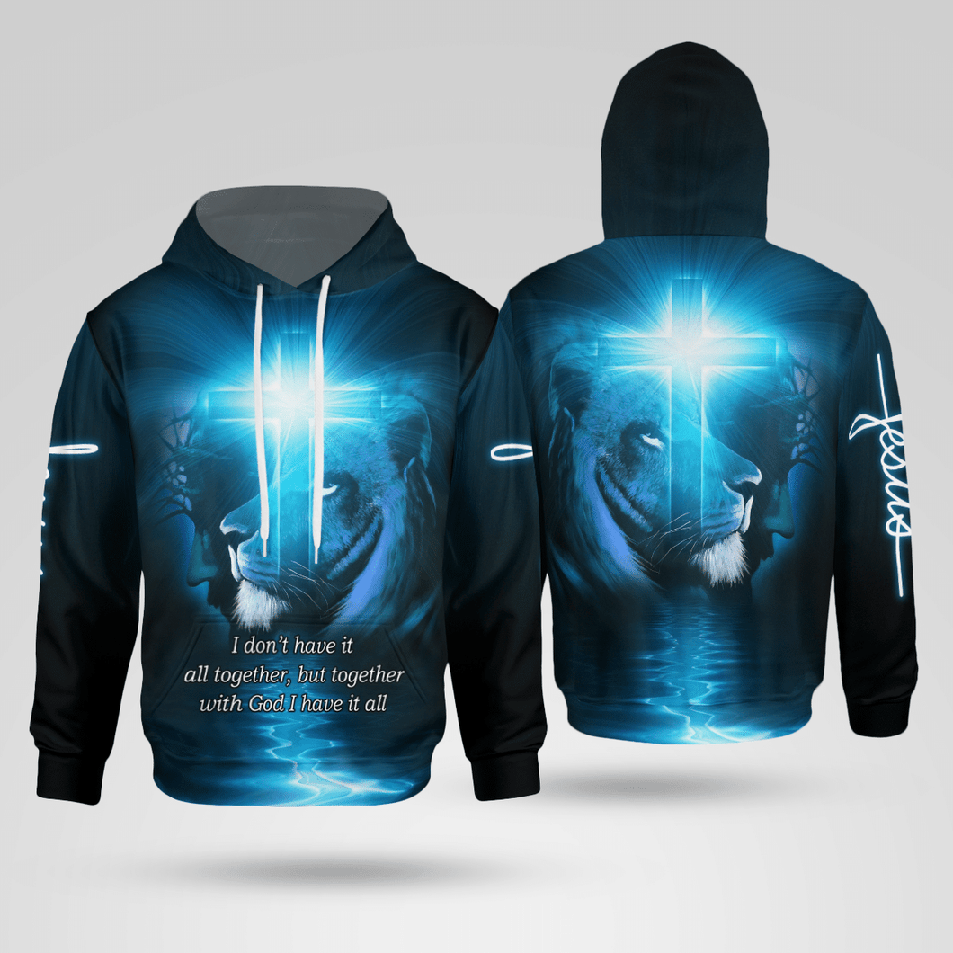 Jesus Lion Together I Have It All Christian - Christ - Jesus - God 3D All Over Print Unisex Hoodie US Size