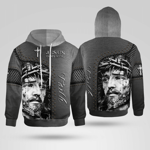 Jesus Is My King Faith Christian - Christ - Jesus - God 3D All Over Print Unisex Hoodie US Size