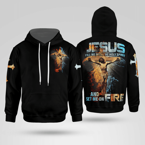 Jesus Fill Me With The Holy Spirit Christian - Christ - Jesus - God 3D All Over Print Unisex Hoodie US Size