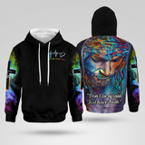 Jesus Don't Be Afraid Just Have Faith Christian - Christ - Jesus - God 3D All Over Print Unisex Hoodie US Size