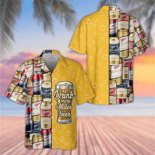 Drink More Miller High Life Beer All Over Print 3D Hawaiian Shirt