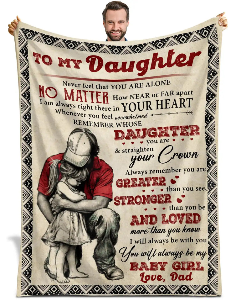 Personalized Daughter Blanket From Dad – Never Feel Alone Gift