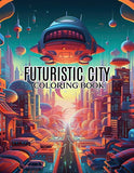 Futuristic City 30 Pages Printable Coloring Book