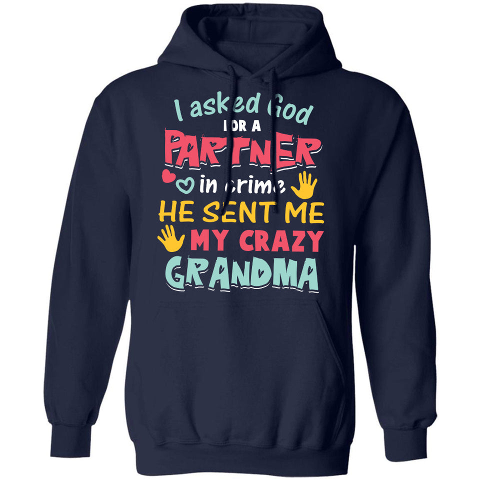 I asked God partner and he sent me my Grandma - Jesus Kid T-shirt