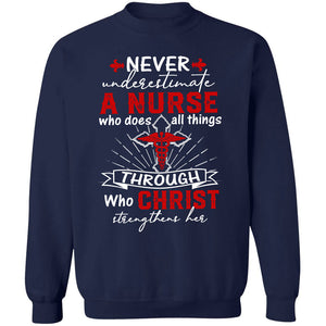 Never underestimate a nurse who does all things through Christ - Jesus Apparel