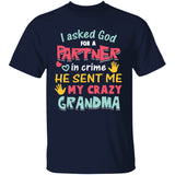 I asked God partner and he sent me my Grandma - Jesus Kid T-shirt