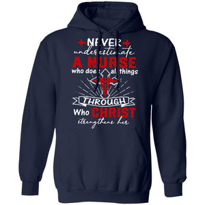 Never underestimate a nurse who does all things through Christ - Jesus Apparel