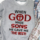 When god made sons he gave me the best - Jesus Apparel