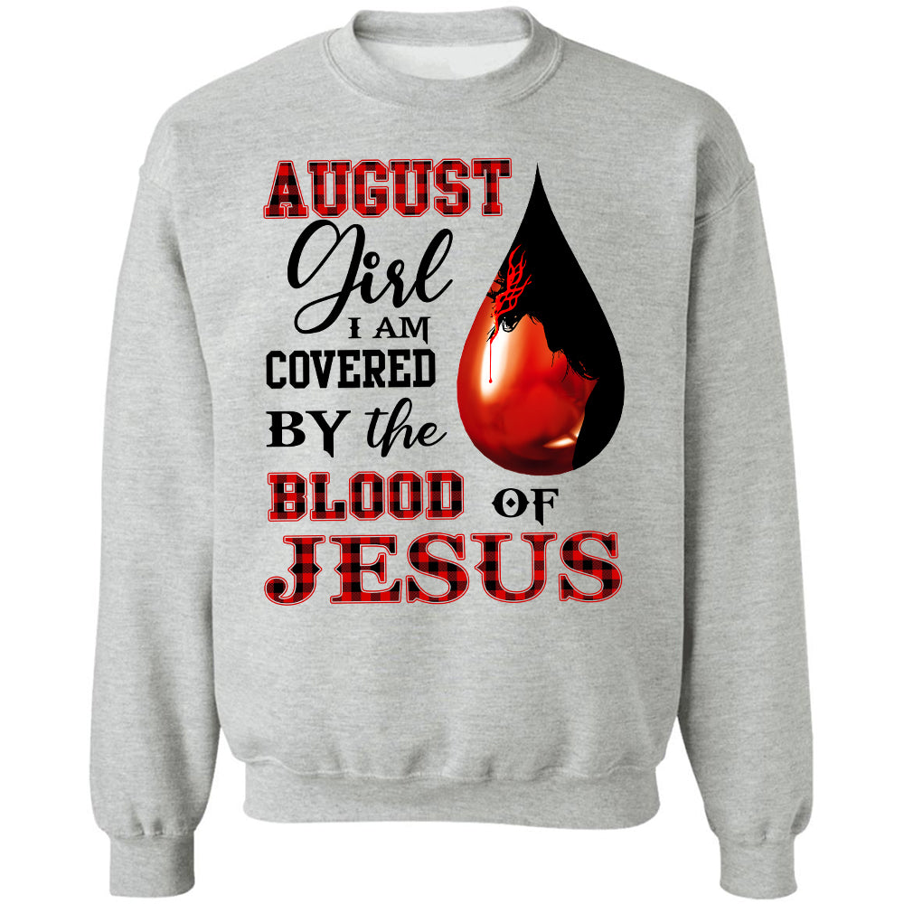 August, August Girl, Jesus - I'm covered by the blood of Jesus Apparel