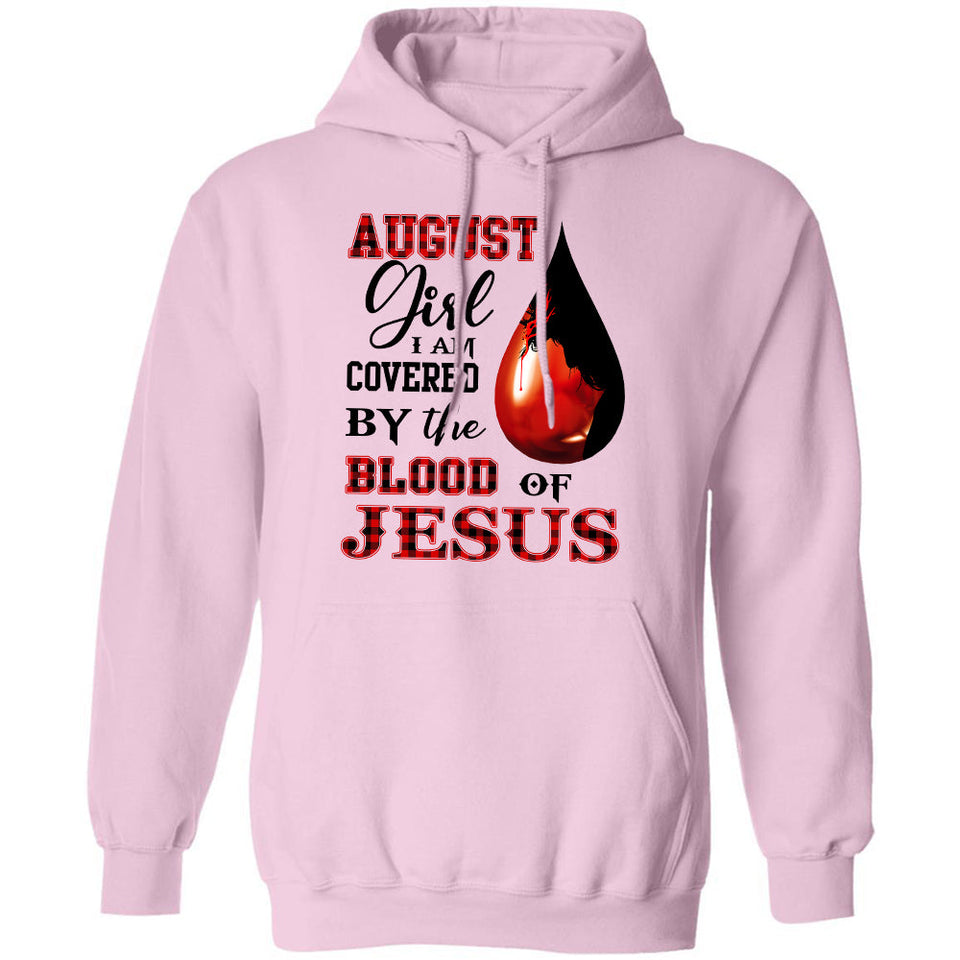 August, August Girl, Jesus - I'm covered by the blood of Jesus Apparel