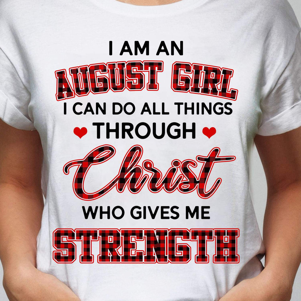 Jesus gift, August girl, Christ gives me strength - Jesus Apparel