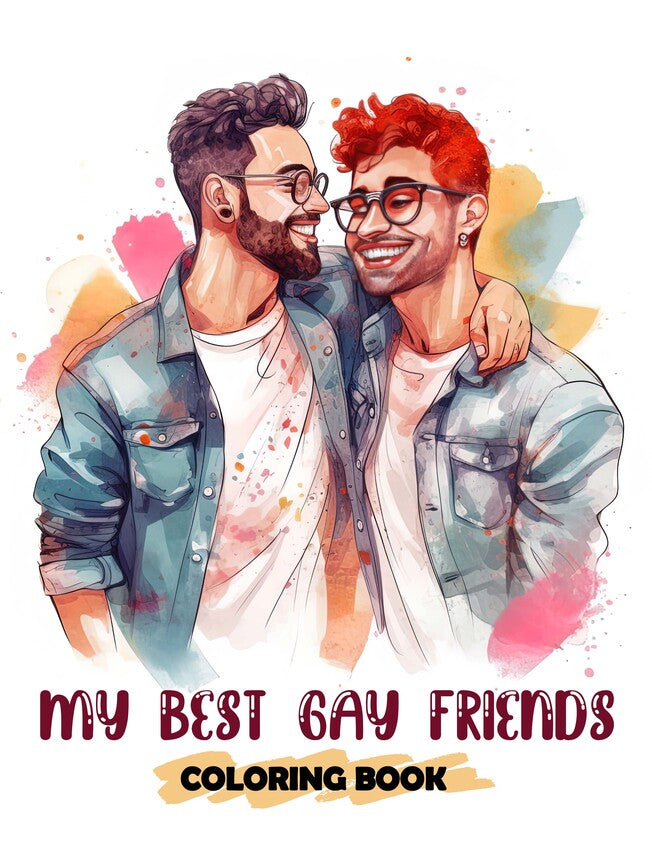 My Best Gay Friends 30 Pages Printable Coloring Book