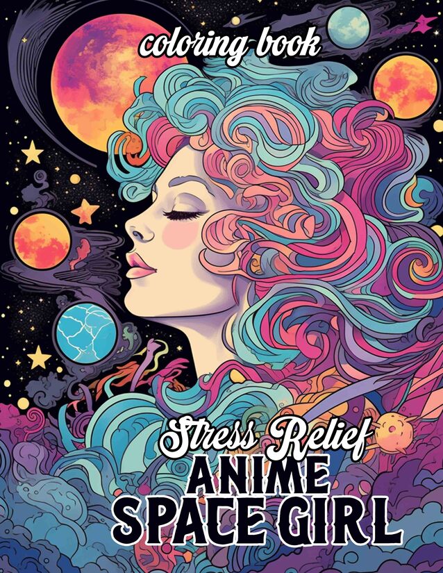 Stress Relief Anime Space Girl 30 Pages Printable Coloring Book