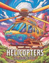 Helicopters 30 Pages Printable Coloring Book