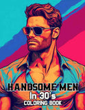 Handsome Men In 30's For Adult 30 Pages Printable Coloring Book