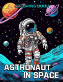 Astronaut In Space 30 Pages Printable Coloring Book