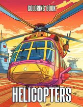 Helicopters 30 Pages Printable Coloring Book