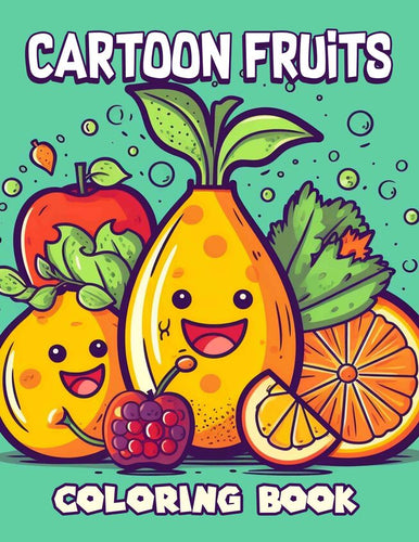 Cartoon Fruits 30 Pages Printable Coloring Book