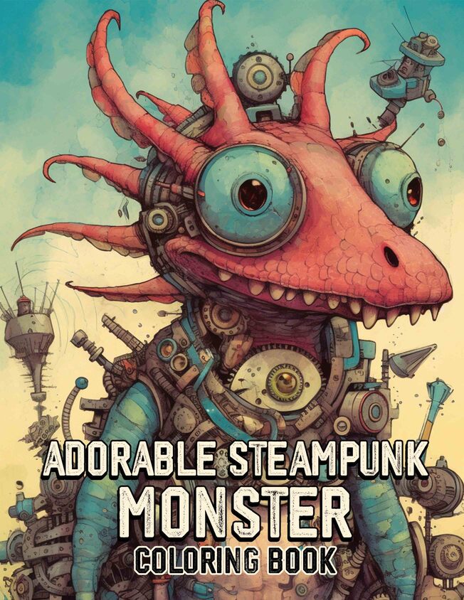 Adorable Steampunk Monster 30 Pages Printable Coloring Book