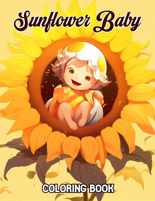 Sunflower Baby 30 Pages Printable Coloring Book