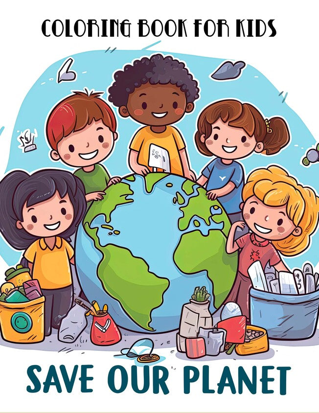 Save Our Planet For Kids 30 Pages Printable Coloring Book