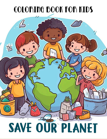 Save Our Planet For Kids 30 Pages Printable Coloring Book