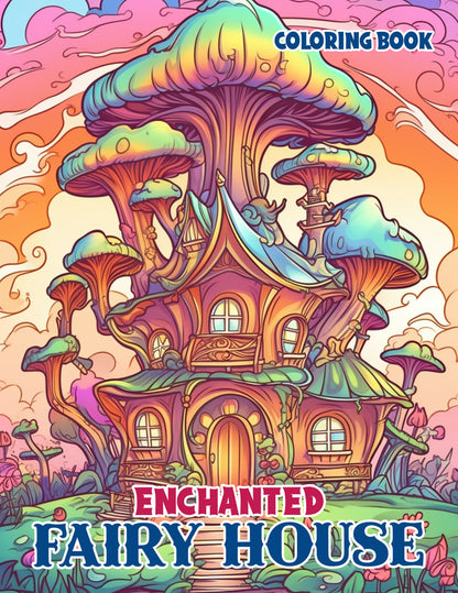 Enchanted Fairy House 25 Pages Printable Coloring Book