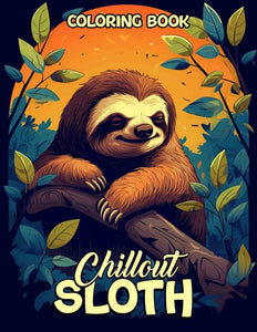 Chillout Sloth 30 Pages Printable Coloring Book