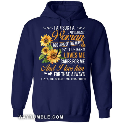 To my wife, Sunflower, I am such a different woman because of the way my husband loves me - Couple Apparel
