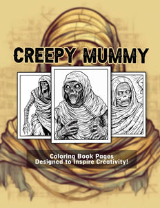 Creepy Mummy 30 Pages Printable Coloring Book